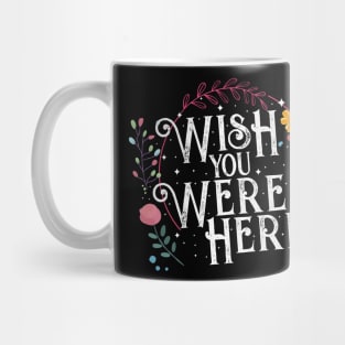 Wish You Were Here Mug